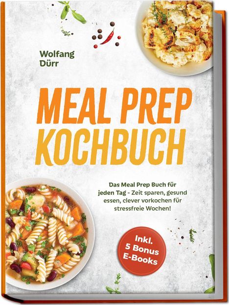 „Meal Prep Kochbuch“ in großen, orangefarbenen Buchstaben, darunter gesunde Gerichte in Schüsseln abgebildet.