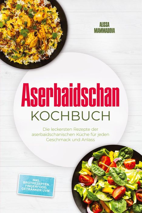 "Aserbaidschan Kochbuch", "Die leckersten Rezepte der aserbaidschanischen Küche." Reisgericht, Salat mit Tomaten.
