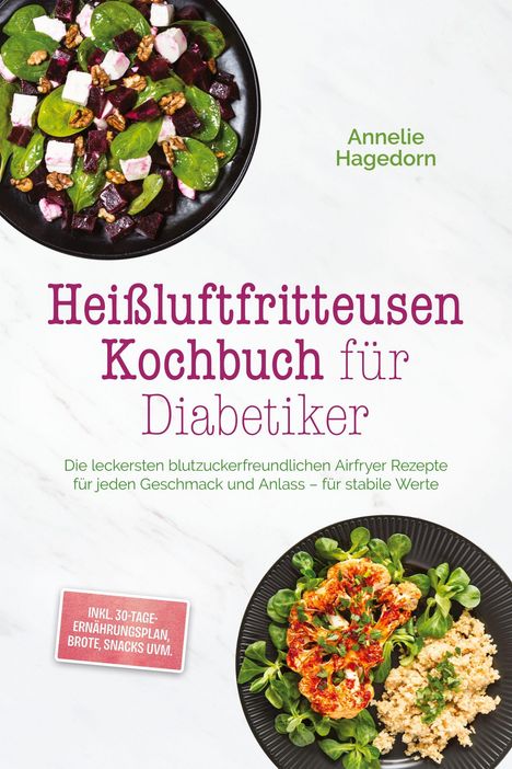 "Heißluftfritteusen Kochbuch für Diabetiker" von Annelie Hagedorn. Zwei Teller mit bunten, gesunden Gerichten.