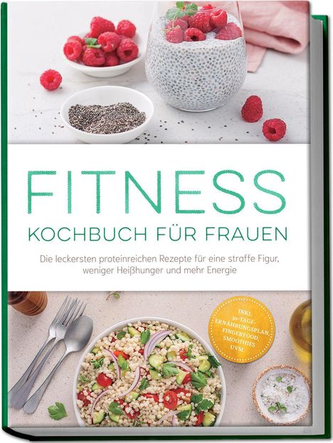 "FITNESS KOCHBUCH FÜR FRAUEN" steht in großen Buchstaben. Oben Chia-Pudding mit Himbeeren, unten Couscous-Salat.