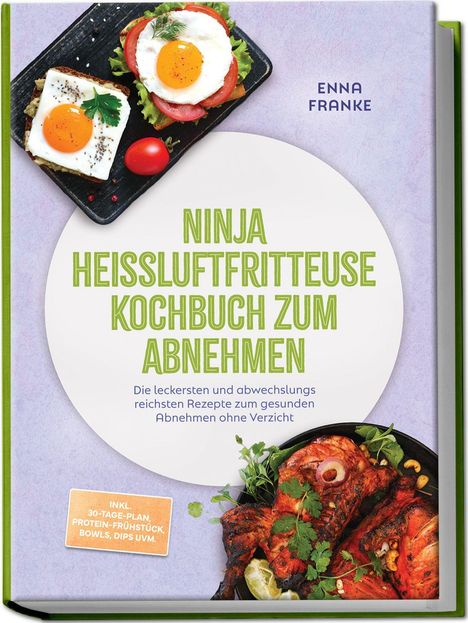"Ninja Heißluftfritteuse Kochbuch zum Abnehmen" zeigt zwei Toasts mit Spiegelei und ein Fleischgericht.