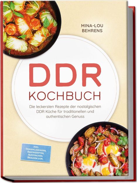 DDR KOCHBUCH: Rezepte der nostalgischen DDR Küche. Zwei Teller mit Gerichten, z.B. gefülltem Kohl und buntem Pfannengericht.
