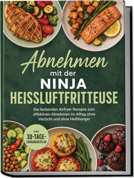 Text: "Abnehmen mit der Ninja Heißluftfritteuse", "inkl. 30-Tage-Ernährungsplan". Leckere Gerichte mit Gemüse und Muffins.