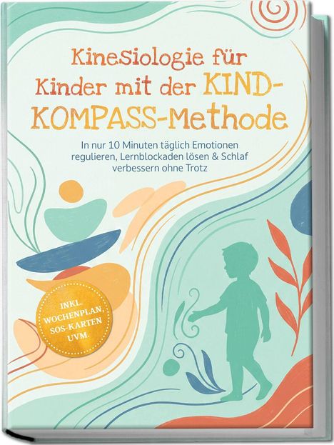 „Kinesiologie für Kinder mit der KIND-KOMPASS-Methode“ steht in großen Buchstaben. Silhouetten und abstrakte Formen dekorieren den Einband.