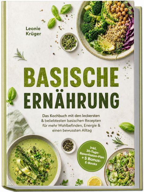 Text: „BASISCHE ERNÄHRUNG“, Leonie Krüger, grünes Gericht, Gemüse, Teller, Kräuter und Gewürze.