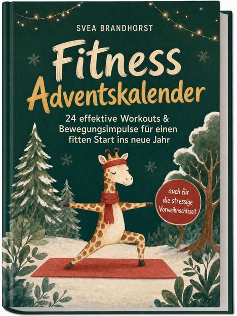 „Fitness Adventskalender“; Illustration: Yoga-Giraffe auf Matte in winterlicher Landschaft mit Tannen.