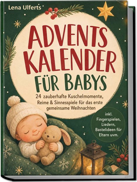 "Adventskalender für Babys" Buchcover. Illustration: schlafendes Baby mit Mütze, Kuscheltier, grün-goldene Weihnachtsdeko.