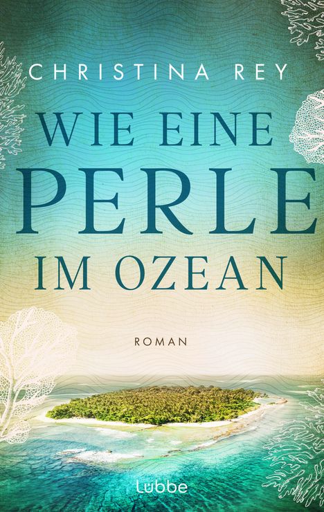 Christina Rey: Wie eine Perle im Ozean, Buch