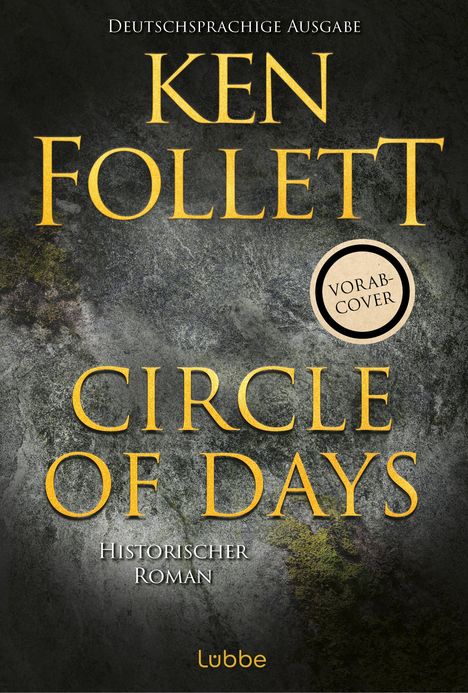 Ken Follett (geb. 1949): Circle of Days - deutschsprachige Ausgabe, Buch