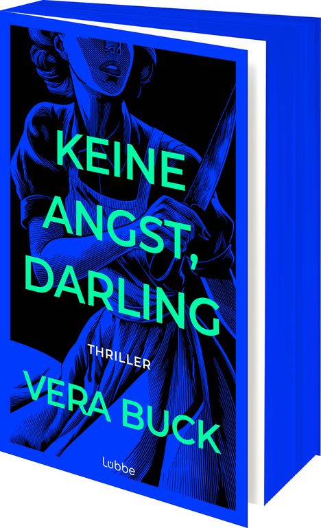 "KEINE ANGST, DARLING", ein Thriller von Vera Buck. Illustration: Frau mit Messer, dunkles und blaues Farbschema.
