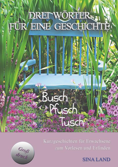 Sina Land: Drei Wörter für eine Geschichte, Buch