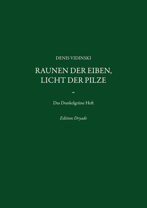 Denis Vidinski: Raunen der Eiben, Licht der Pilze, Buch