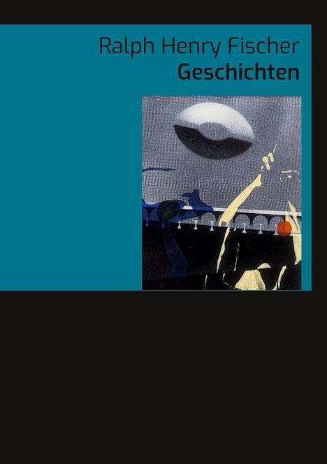 Ralph Henry Fischer: Geschichten, Buch