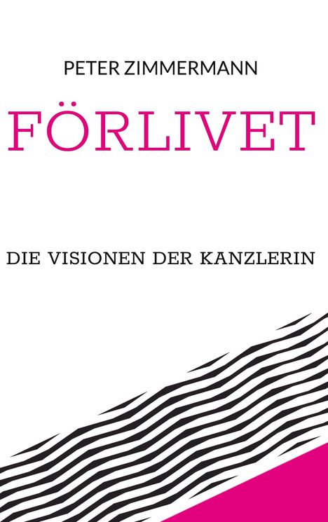 Peter Zimmermann: Förlivet, Buch