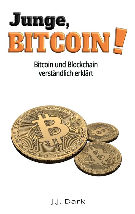 J. J. Dark: Junge, Bitcoin!, Buch