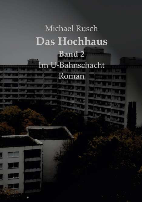 Michael Rusch: Das Hochhaus, Buch