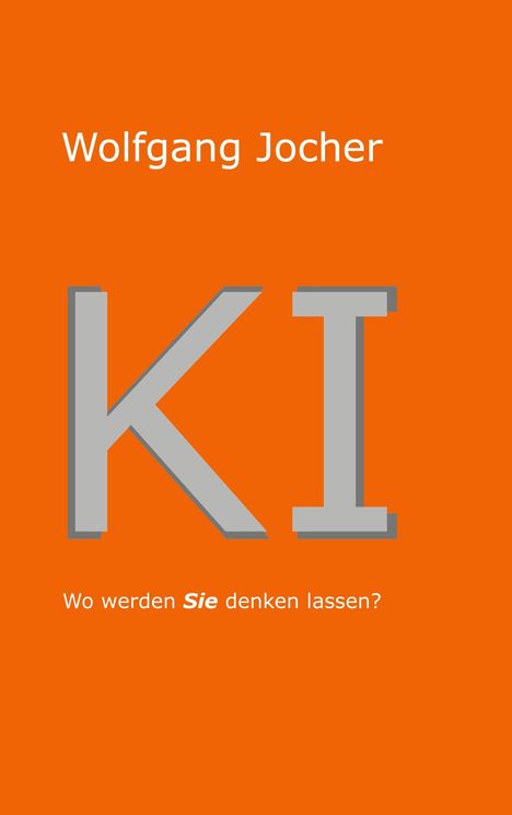Wolfgang Jocher: KI, Buch