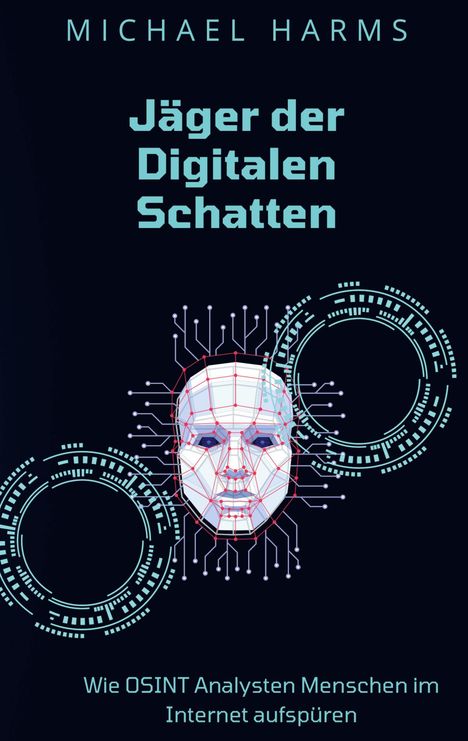 Michael Harms: Jäger der Digitalen Schatten, Buch