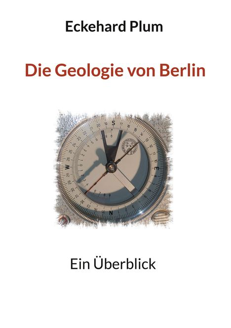 Eckehard Plum: Die Geologie von Berlin, Buch