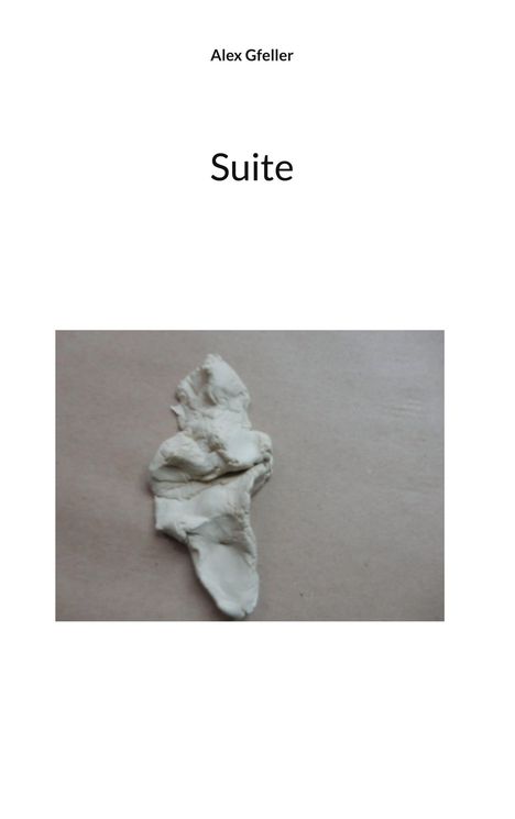 Alex Gfeller: Suite, Buch