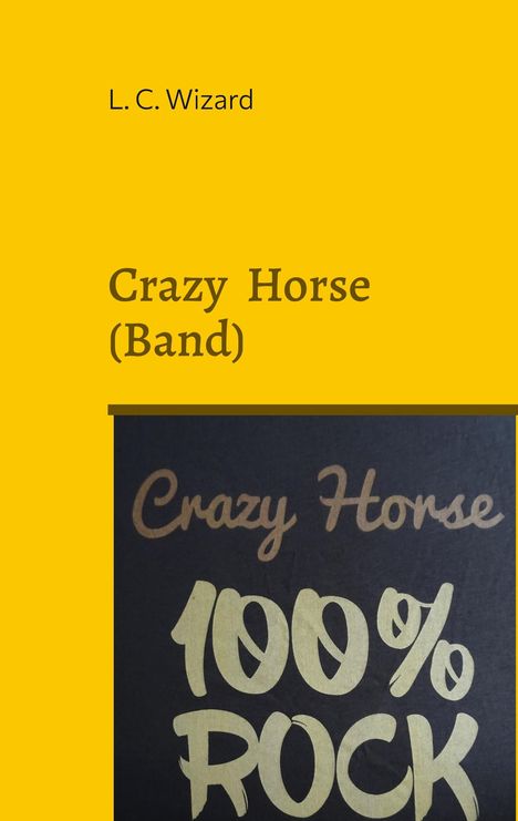 L. C. Wizard: Crazy Horse (Band), Buch