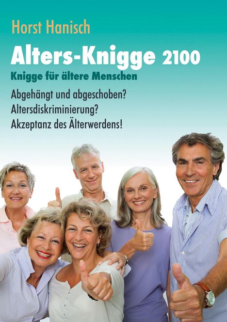 Horst Hanisch: Alters-Knigge 2100, Buch