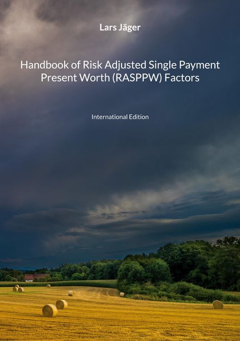 Lars Jäger: Handbook of Risk Adjusted Single Payment Present Worth (RASPPW) Factors, Buch