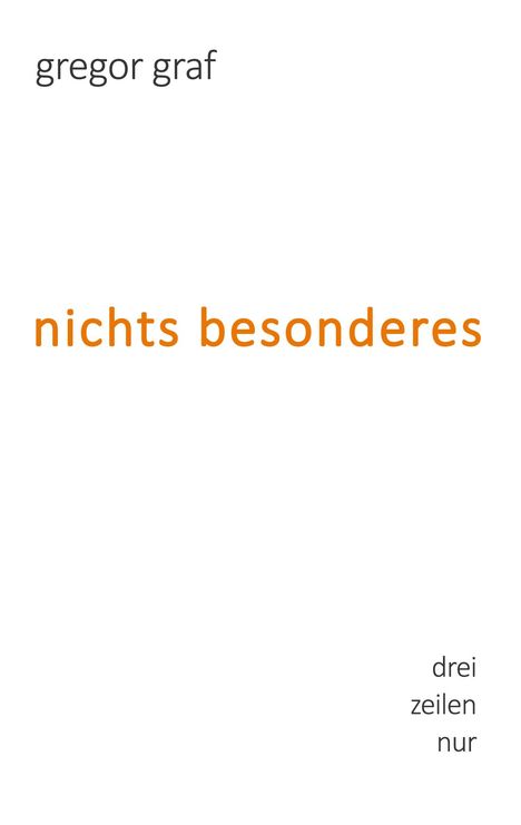 Gregor Graf: nichts besonderes, Buch