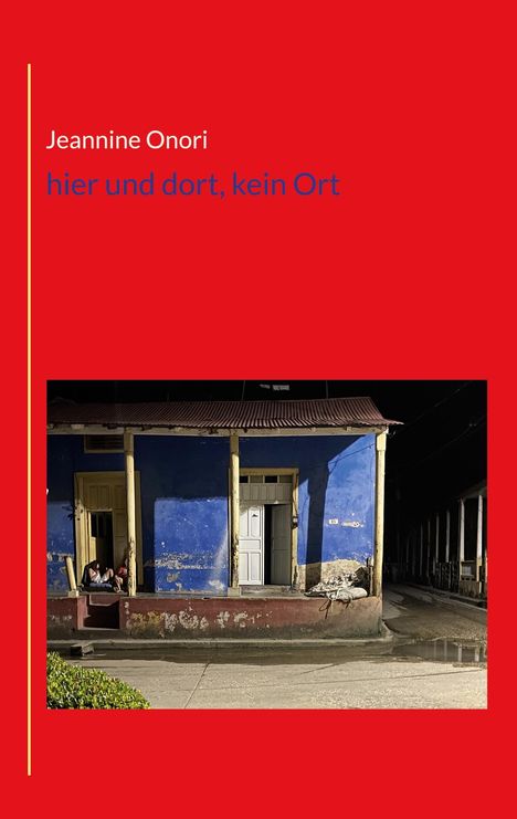 Jeannine Onori: hier und dort, kein Ort, Buch