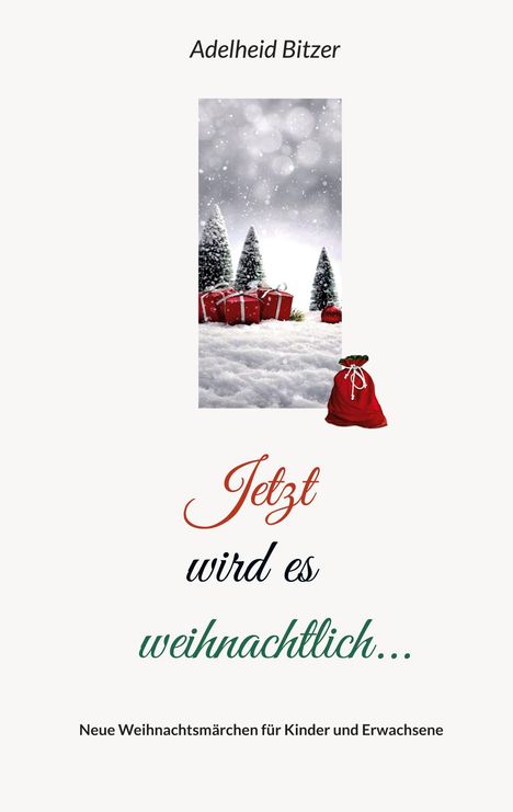Adelheid Bitzer: Jetzt wird es weihnachtlich..., Buch