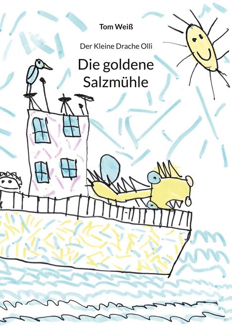 Tom Weiß: Die goldene Salzmühle, Buch