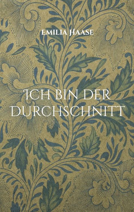 Emilia Haase: Ich bin der Durchschnitt, Buch