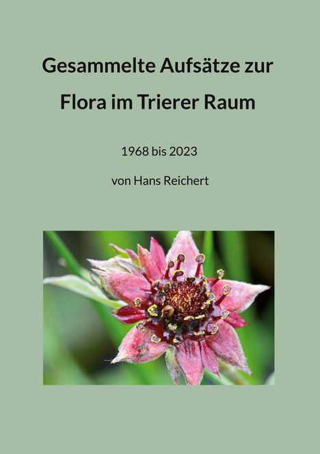 Hans Reichert: Gesammelte Aufsätze zur Flora im Trierer Raum, Buch