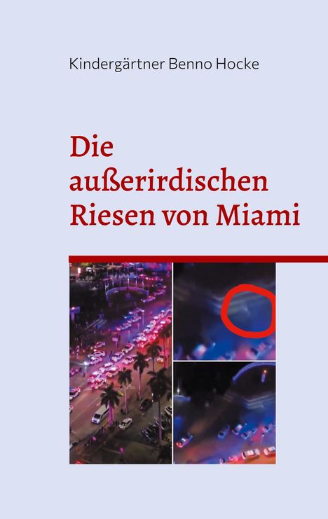 Kindergärtner Benno Hocke: Die außerirdischen Riesen von Miami, Buch