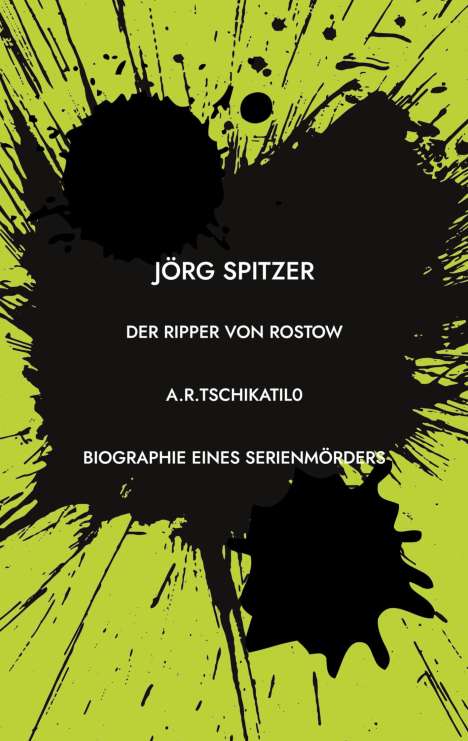 Jörg Spitzer: Der Ripper von Rostow, Buch