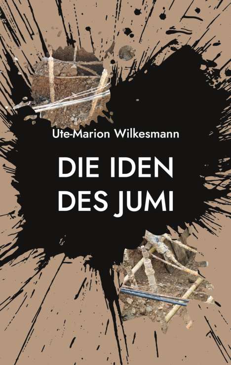Ute-Marion Wilkesmann: Die Iden des Jumi, Buch