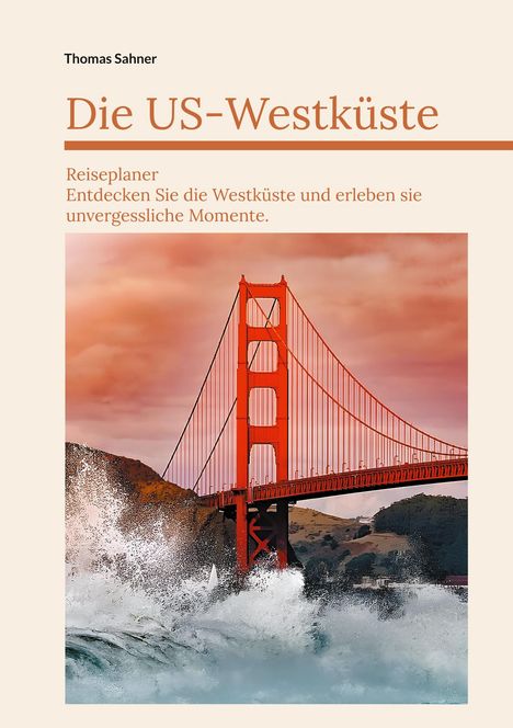 Thomas Sahner: Die US Westküste, Buch