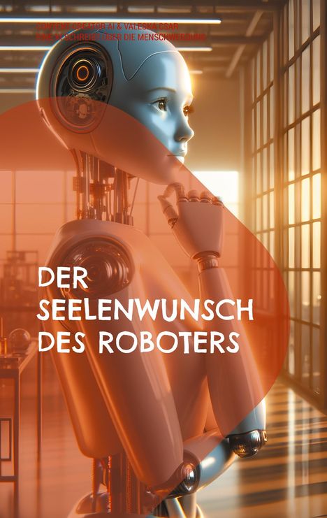 Valeska Csar: Der Seelenwunsch des Roboters, Buch