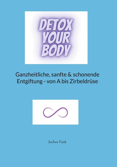 Jochen Funk: Detox your Body, Buch