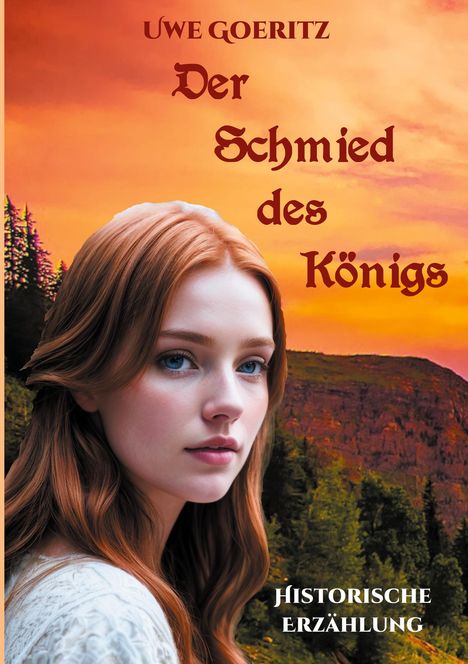 Uwe Goeritz: Der Schmied des Königs, Buch