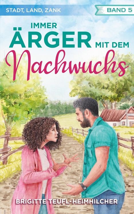 Brigitte Teufl-Heimhilcher: Immer Ärger mit dem Nachwuchs, Buch