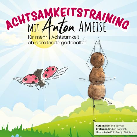 Romana Ravnjak: Achtsamkeitstraining mit Anton Ameise, Buch