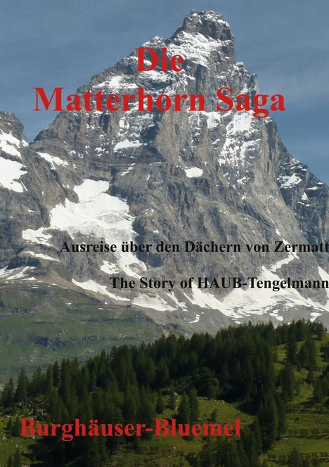 Burghäuser Bluemel: Die Matterhorn Saga, Buch