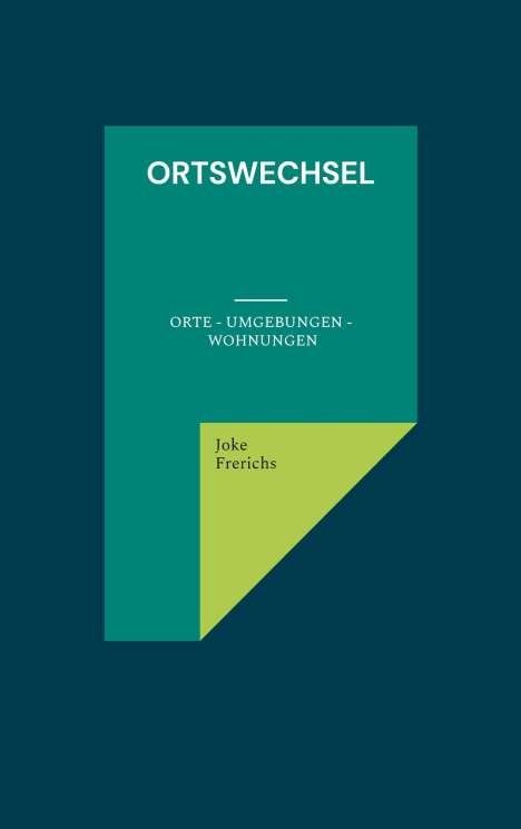 Joke Frerichs: Ortswechsel, Buch