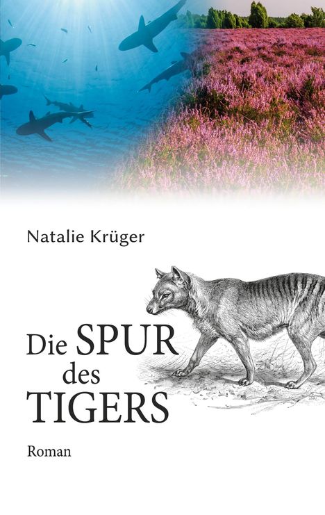 Natalie Krüger: Die Spur des Tigers, Buch