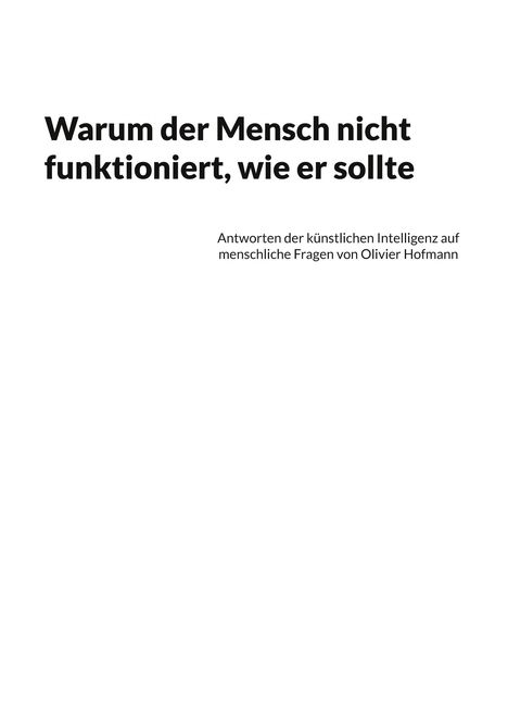 Olivier Hofmann: Warum der Mensch nicht funktioniert, wie er sollte, Buch