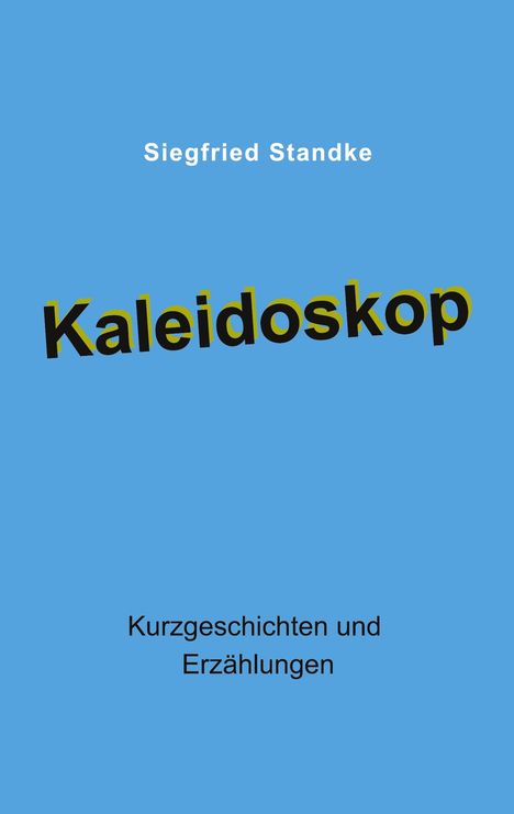 Siegfried Standke: Kaleidoskop, Buch