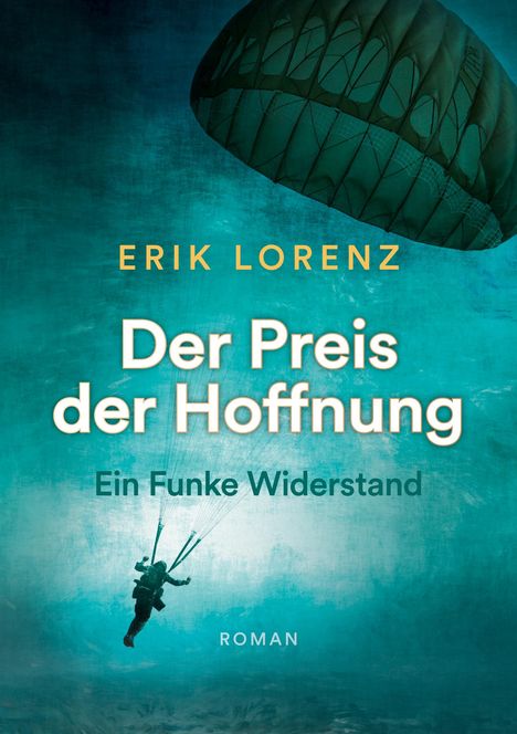 Erik Lorenz: Der Preis der Hoffnung, Teil 1 (Taschenbuch-Ausgabe), Buch