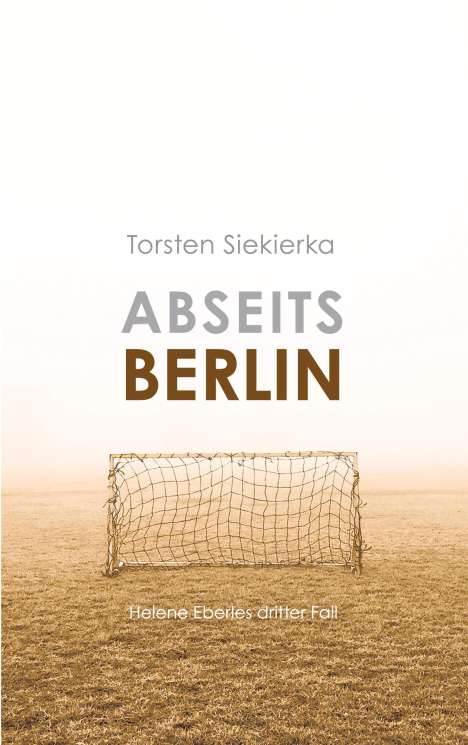 Torsten Siekierka: Abseits Berlin, Buch