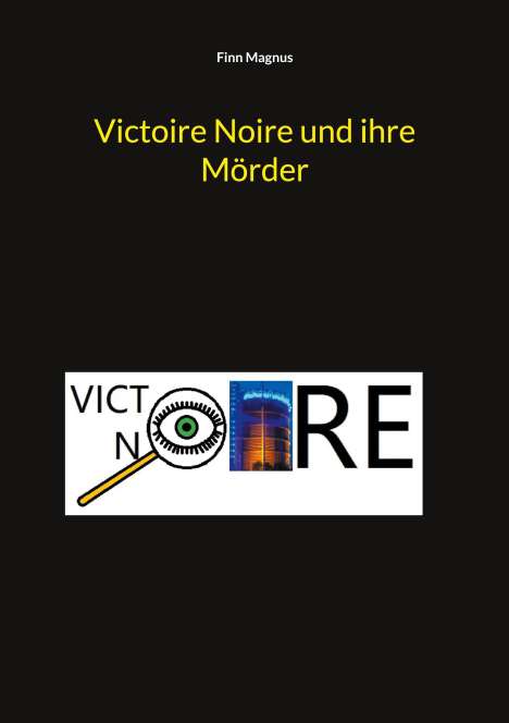 Finn Magnus: Victoire Noire und ihre Mörder, Buch
